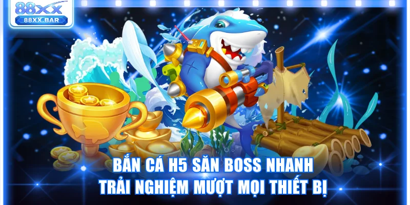 Bắn cá H5