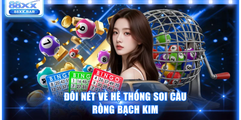 Đôi nét về hệ thống rồng bạch kim